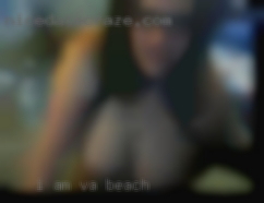 I am not on here for VA beach a quick hook up.