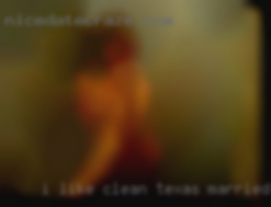 I like clean discreet Texas married women fun.