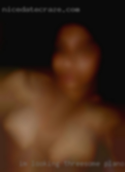Im looking for threesome Plano, TX for sexual excitement.