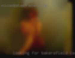 Looking Bakersfield, California for a woman or man for fun.