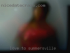 Love to in Summersville eat you out and please you.