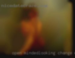 Open minded..looking for change wife adventure.