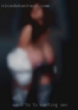 Want to TX wanting sex spice up our love life.